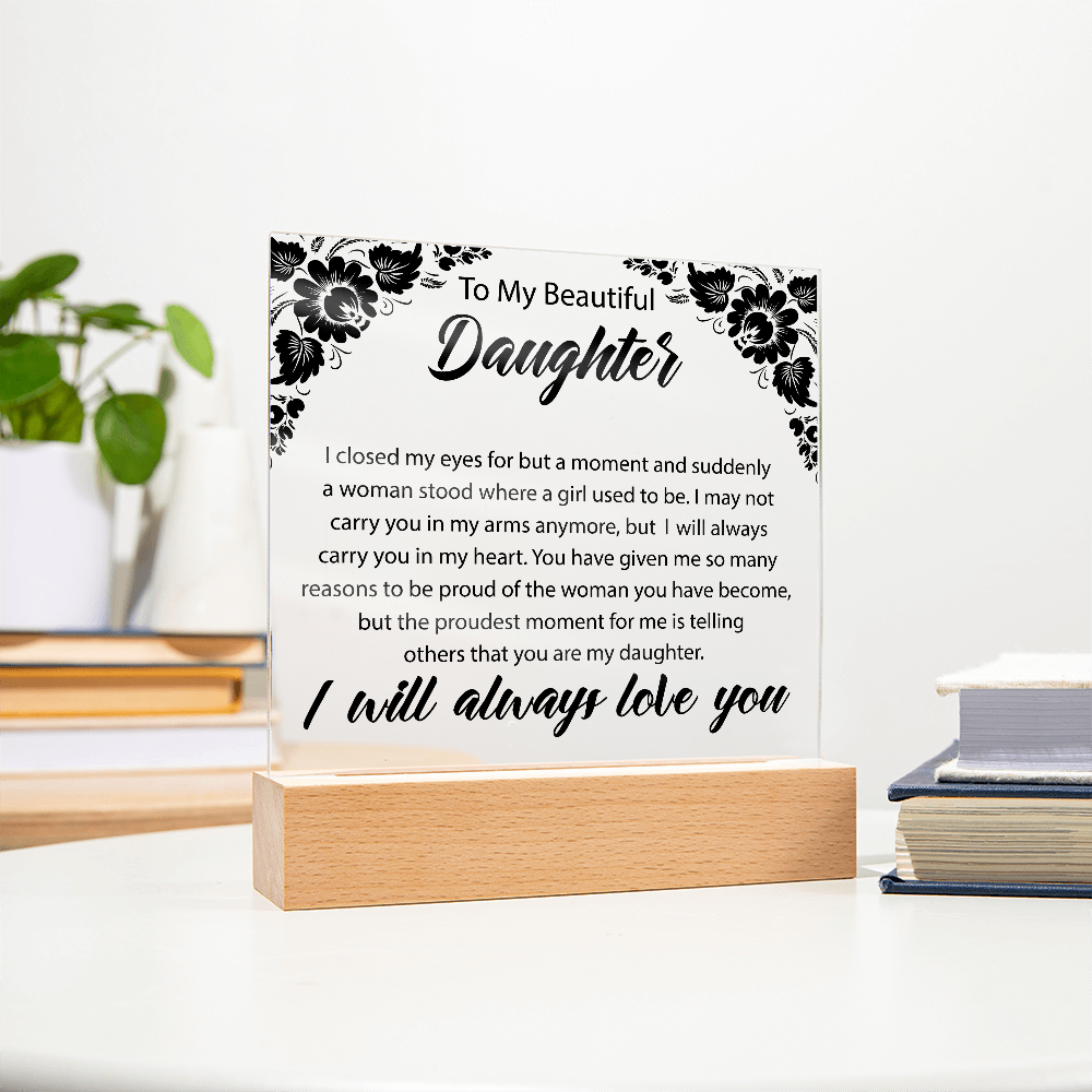 To My Beautiful Daughter | Square Acrylic Plaque